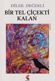 Bir Tel Cicekti Kalan Bir Tel Cicekti Kalan