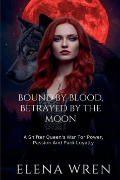 Bound by Blood, Betrayed by the Moon - Wren, Elena