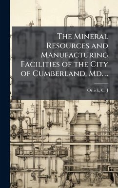 Cover The Mineral Resources and Manufacturing Facilities of the City of Cumberland, Md. ..