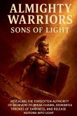 Almighty Warriors Sons of Light Almighty Warriors Sons of Light