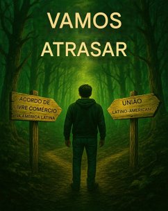 Cover Vamos Atrasar/União Latino-Americana vs. Mercosul 2.0 (eBook, ePUB)