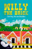 Willy the Brick (eBook, ePUB) Willy the Brick (eBook, ePUB)