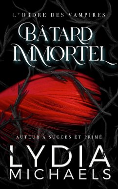 Cover Bâtard Immortel (L'Ordre des Vampires, #4) (eBook, ePUB)
