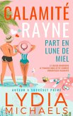 Calamité Rayne Part en Lune de Miel (eBook, ePUB) Calamité Rayne Part en Lune de Miel (eBook, ePUB)