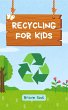 Recycling for Kids (Boys and Girls, #1)... - Bild 1
