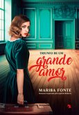 Triunfo de um grande amor (eBook, ePUB) Triunfo de um grande amor (eBook, ePUB)