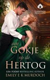 Een Gokje op de Hertog (Gokkende Hertogen, #4) (eBook, ePUB) Een Gokje op de Hertog (Gokkende Hertogen, #4) (eBook, ePUB)