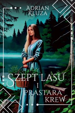 Szept Lasu i Prastara Krew (eBook, ePUB) - Kluza, Adrian