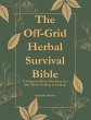The Off-Grid Herbal Survival Bible... - Bild 1