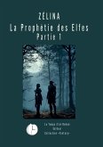 La prophétie des Elfes, Partie 1 (eBook, ePUB) La prophétie des Elfes, Partie 1 (eBook, ePUB)
