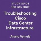 Study Guide 300-615 Dcit Troubleshooting Cisco Data Centre Infrastructure (eBook, ePUB)