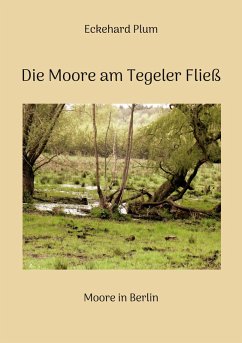 Die Moore am Tegeler Fließ (eBook, ePUB)