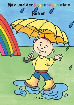 Max und der Regenbogen ohne Farben (eBook, ePUB) Max und der Regenbogen ohne Farben (eBook, ePUB)