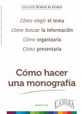 Cómo hacer una monografía (eBook, ePUB) Cómo hacer una monografía (eBook, ePUB)