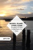 Russell Island Living Guide (The Australian Island Living Series, #2) (eBook, ePUB)