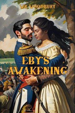 Eby's Awakening (eBook, ePUB) - Woodbury, Wr Eby's Awakening (eBook, ePUB) - Woodbury, Wr