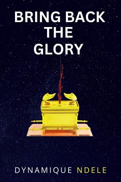 Bring Back The Glory (eBook, ePUB) - Luela, Dynamique Ndele