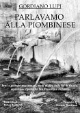 Parlavamo alla piombinese (eBook, ePUB) Parlavamo alla piombinese (eBook, ePUB)