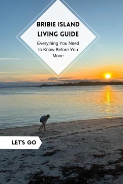Cover Bribie Island Living Guide (The Australian Island Living Series, #3) (eBook, ePUB)