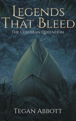 Cover Legends That Bleed (The Cerulean Queendom, #1) (eBook, ePUB)