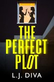 The Perfect Plot (eBook, ePUB) The Perfect Plot (eBook, ePUB)