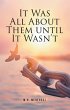 It Was All About Them until It Wasn't... - Bild 1