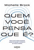 Quem você pensa que é? (eBook, ePUB)