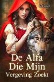 De Alfa Die Mijn Vergeving Zoekt (eBook, ePUB)