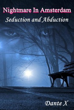 Cover Nightmare In Amsterdam: Seduction and Abduction (eBook, ePUB)