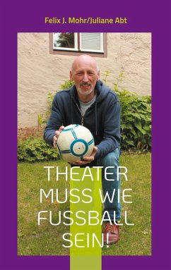 Theater muss wie Fußball sein! (eBook, ePUB)