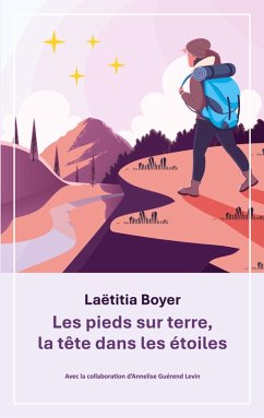 Les pieds sur terre, la tête dans les étoiles (eBook, ePUB) - Boyer, Laëtitia; Guérend Levin, Annelise