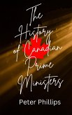 A History of Canadian Prime Ministers (eBook, ePUB) A History of Canadian Prime Ministers (eBook, ePUB)