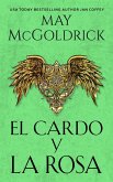 El Cardo y la Rosa (eBook, ePUB) El Cardo y la Rosa (eBook, ePUB)