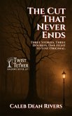 The Cut That Never Ends: Three Stories. Three Doubles. One Fight to Stay Original. (Twist & Tether: Shadows Never Lie, #10) (eBook, ePUB)