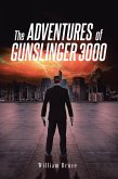 The ADVENTURES of GUNSLINGER 3000 (eBook, ePUB)