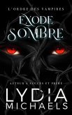Exode Sombre (L'Ordre des Vampires, #2) (eBook, ePUB) Exode Sombre (L'Ordre des Vampires, #2) (eBook, ePUB)