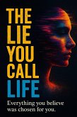 The Lie You Call Life (eBook, ePUB)