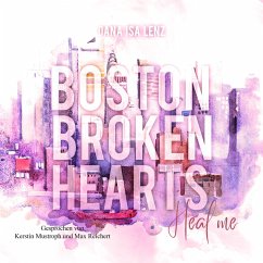 Cover Boston Broken Hearts: Heal me (Boston-Broken-Hearts-Reihe 3) (MP3-Download)
