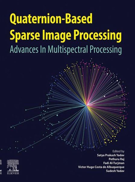 Quaternion-Based Sparse Image Processing (eBook, PDF) Quaternion-Based Sparse Image Processing (eBook, PDF)