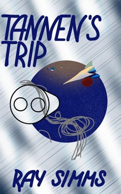 Tannen's Trip (The Antecessors, #4) (eBook, ePUB) - Simms, Ray