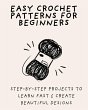 Easy Crochet Patterns for Beginners:... - Bild 1