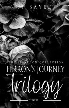 Ferron's Journey Trilogy (The Playroom Series, #1) (eBook, ePUB) - Sayle, Jp