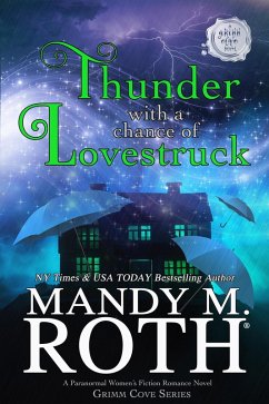 Thunder with a Chance of Lovestruck (Grimm Cove, #5) (eBook, ePUB) - Roth, Mandy M.