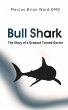 Bull Shark: The Story of a Dropout... - Bild 1