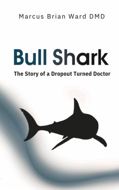 Cover Bull Shark: The Story of a Dropout Turned Doctor (eBook, ePUB)
