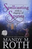 Spellcasting with a Chance of Spirits (Grimm Cove, #3) (eBook, ePUB) Spellcasting with a Chance of Spirits (Grimm Cove, #3) (eBook, ePUB)