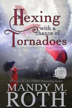 Hexing with a Chance of Tornadoes (Grimm Cove, #2) (eBook, ePUB) - Roth, Mandy M.