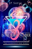 3 is the Magic Number (Flamingo Bar, #1) (eBook, ePUB) 3 is the Magic Number (Flamingo Bar, #1) (eBook, ePUB)