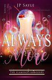 Always More (Flamingo Bar, #1) (eBook, ePUB) Always More (Flamingo Bar, #1) (eBook, ePUB)