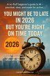 You Might Be Too Late in 2026 - But... - Bild 1